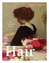 Hair.  An Illustrated History (Susan Vincent)