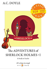 The Adventures of Sherlock Holmes 1.  A Study in Scarlet = Приключения Шерлока Холмса 1.  Этюд в багровых тонах: на англ.  яз.  Doyle A.  C. 
