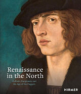 Renaissance in the North: Holbein,  Burgkmair,  and the Age of the Fuggers