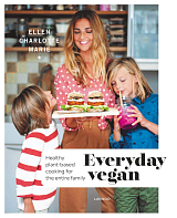 Everyday Vegan: Healthy Plant-Based Cooking for the Entire Family