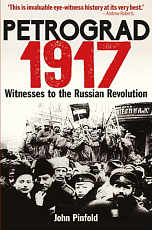 Petrograd,  1917: Witnesses to the Russian Revolution