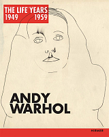 Andy Warhol.  The LIFE Years 1949 - 1959