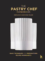 The Pastry Chef Handbook revised ed