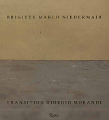 Brigitte March Niedermair: Transition - Giorgio Morandi