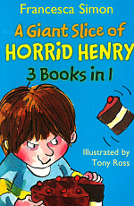 A Giant Slice of Horrid Henry.  3 Books in I
