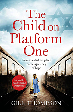 The Child On Platform One: Inspired by the children who escaped the Holocaust