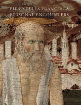 Piero della Francesca Personal Encounters