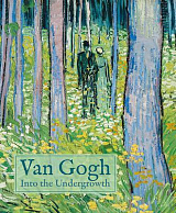 Van Gogh: Into the Undergrowth