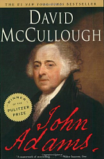 John Adams.  The Pulitzer Prize biography