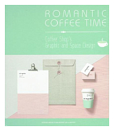Romantic Coffee Time: Coffee Shop S Graphic and Space Design