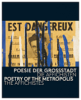 Poetry of the Metropolis: The Affichistes