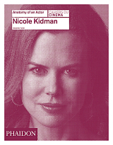 Nicole Kidman (Anatomy of an Actor)
