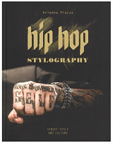 Hip Hop Stylography: From Street Culture To Global Trend