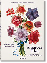 A Garden Eden.  Masterpieces of Botanical Illustration