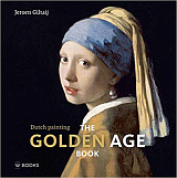 The Great Golden Age Book: Dutch Painting