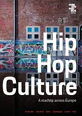 Hip Hop Culture: A roadtrip across Europe