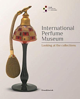 International Perfume Museum: Looking at the Collections