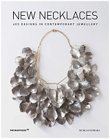 New Necklaces: 400 Designs in Contemporary Jewellery