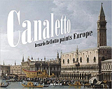 Canaletto: Bernardo Bellotto paints Europe