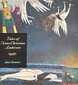 Tales of Hans Christian Andersen,  ,  Illustrated by Joel Stewart