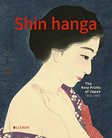 Shin Hanga: The New Prints of Japan
