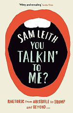 You Talkin' To Me? : Rhetoric from Aristotle to Trump and Beyond 