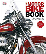 The Motorbike Book: The Definitive Visual History