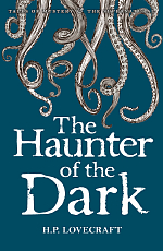 The Haunter of the Dark: Collected Short Stories Vol.  3