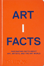 Artifacts.  Fascinating Facts about Art,  Artists,  and the Art World