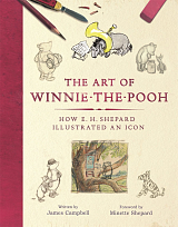 The Art of Winnie-the-Pooh: How E.  H.  Shepard Illustrated an Icon