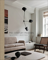 Mid-Century Modern.  High-End Furniture in Collectors' Interiors