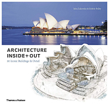 Architecture Inside + Out: 50 Iconic Buildings in Detail