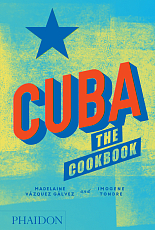 Cuba: The Cookbook by Madelaine Vazquez Galvez