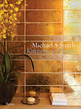 Michael S.  Smith: Kitchens & Baths