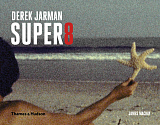 Derek Jarman Super 8