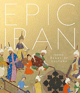 Epic Iran: 5000 Years of Culture