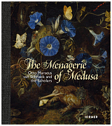 Otto Marseus van Schriek and the Scholar: Medusa's Menagerie