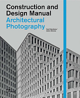 Construction and Design Manual.  Architectural Photography