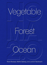 Noma 2.  0: Vegetable,  Forest,  Ocean