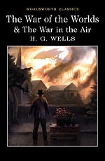 The War of the Worlds & The War in the Air