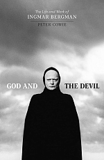 God and the Devil: The Life and Work of Ingmar Bergman