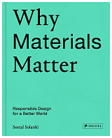Why Materials Matter; Responsible Design for a Better World